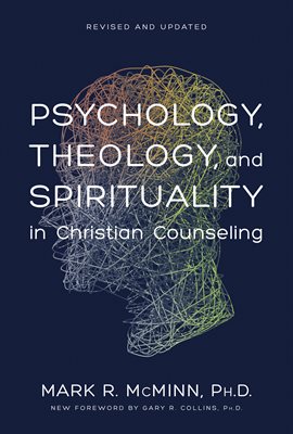 Cover image for Psychology, Theology, And Spirituality In Christian Counseling