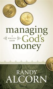 Managing God's money a biblical guide cover image