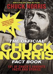 The official chuck norris fact book 101 of chuck's favorite facts and stories cover image