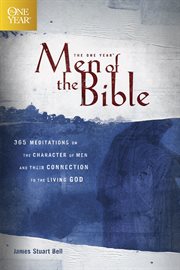 The one year men of the bible 365 meditations on men of character cover image