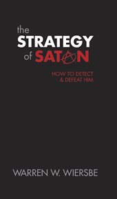 The strategy of Satan how to detect & defeat him cover image