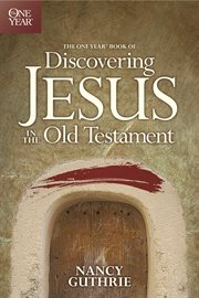 The One Year book of discovering Jesus in the Old Testament cover image