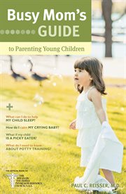 Busy mom's guide to parenting young children cover image