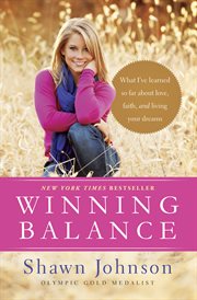Winning balance what i've learned so far about love, faith, and living your dreams cover image
