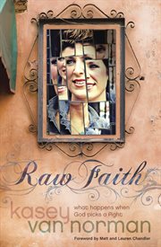 Raw faith what happens when God picks a fight cover image