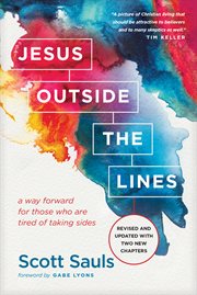 Jesus outside the lines a way forward for those who are tired of taking sides cover image