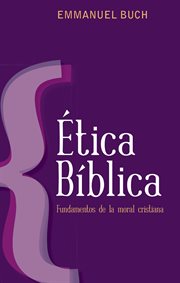�Etica b�iblica an introduction to christian morality cover image