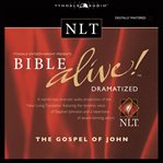 Bible Alive!. NLT Gospel of John cover image