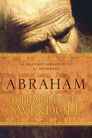 Abraham la increíble jornada de fe de un nómada cover image