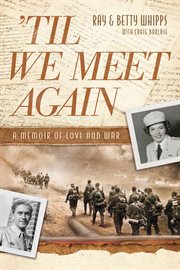 'Til we meet again a memoir of love and war cover image