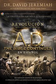 A.D. The Bible Continues En Espa{Tilde}Nol: La Revoluci{Acute}On Que Cambi{Acute}O Al Mundo cover image
