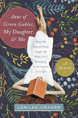 Umschlagbild für Anne of Green Gables, My Daughter, and Me