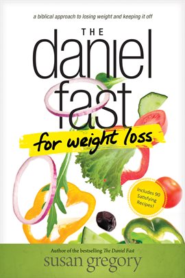 Umschlagbild für The Daniel Fast for Weight Loss