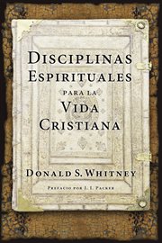 Disciplinas Espirituales Para La Vida Cristiana cover image