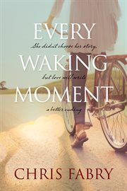 Every waking moment cover image