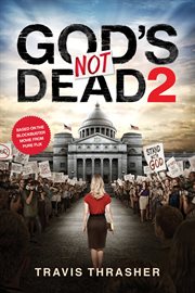 God's not dead 2: a novelization by cover image