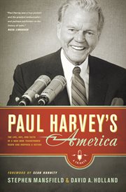 Paul Harvey's America: the life, art, and faith of a man who transformed radio and inspired a nation cover image