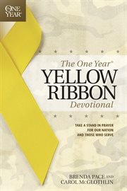 The one year yellow ribbon devotional: take a stand in prayer for our nation and those who serve cover image