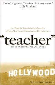 Teacher: the Henrietta Mears story cover image
