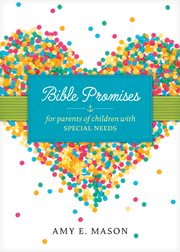 Bible promises for parents of children with special needs cover image