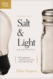 The one year salt and light devotional. 365 Inspirations to Equip and Encourage You to Live Out Your Calling in the World cover image