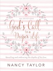 God's call to a deeper life : unveiling and embracing the depths of his love cover image
