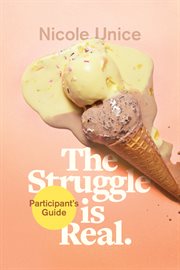 The struggle is real participant's guide : a six-week study cover image