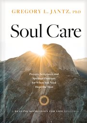 Soul care : prayers, scriptures, and spiritual practices for when you need hope the most cover image