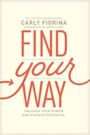 Find your way : unleash your power and highest potential cover image