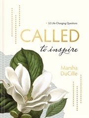 Called to inspire : 52 life-changing questions cover image