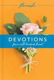 Devotions for a well-tended heart cover image