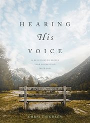 Hearing his voice. 90 Devotions to Deepen Your Connection with God cover image