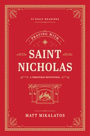 Praying With Saint Nicholas : A Christmas Devotional cover image