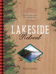 Lakeside retreat : life-giving devotions from a restful shore cover image