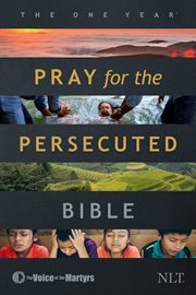 The one year pray for the persecuted bible nlt cover image