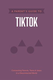 PARENTS GUIDE TO TIKTOK cover image