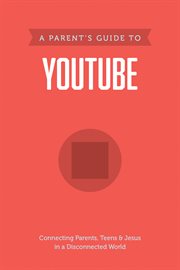 PARENTS GUIDE TO YOUTUBE cover image