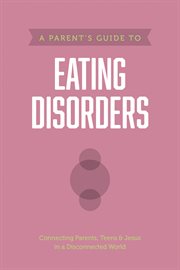 A parent's guide to eating disorders cover image