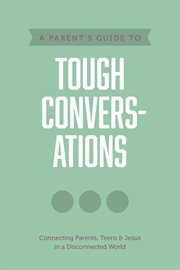 A Parent's Guide to Tough Conversations cover image