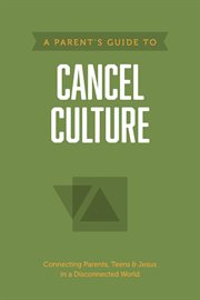 A Parent's Guide to Cancel Culture cover image