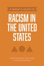 A Parent's Guide to Racism in the United States cover image