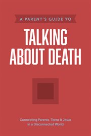 A Parent's Guide to Talking about Death cover image