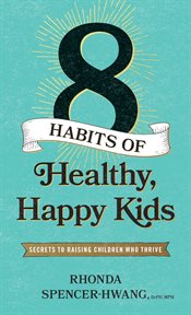 EIGHT HABITS OF HEALTHY, HAPPY KIDS cover image
