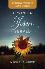 SERVING AS JESUS SERVED cover image