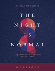 The Night Is Normal Workbook : A Soulful Journey through Spiritual Pain cover image