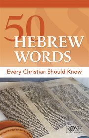 50 HEBREW WORDS EVERY CHRISTIAN SHOULD K cover image