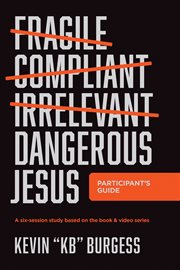 Dangerous Jesus Participant's Guide cover image