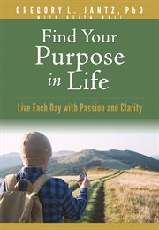 FIND YOUR PURPOSE IN LIFE cover image