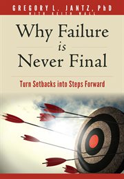 WHY FAILURE IS NEVER FINAL cover image