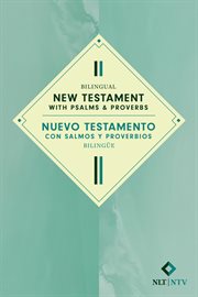 Bilingual New Testament with Psalms & Proverbs / Nuevo Testamento con Salmos y Proverbios bilingüe cover image